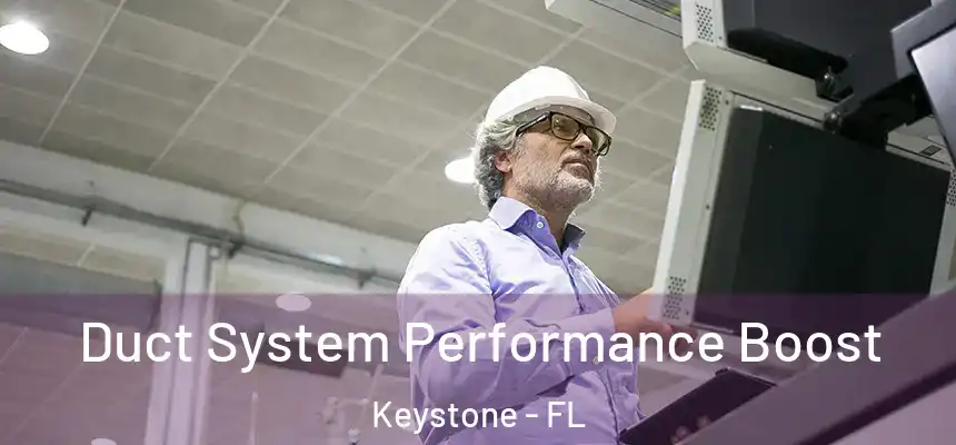 Duct System Performance Boost Keystone - FL