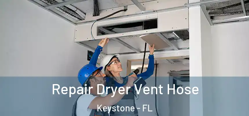 Repair Dryer Vent Hose Keystone - FL